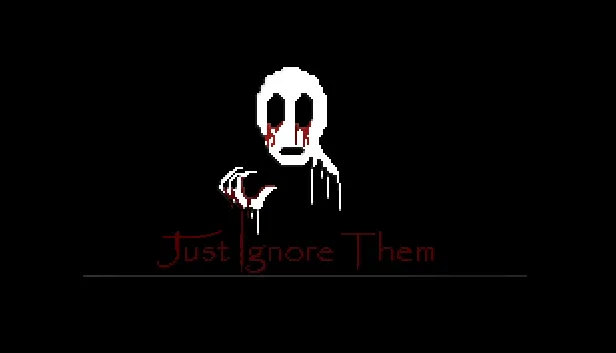 恐怖游戏《Just Ignore Them》正在限免